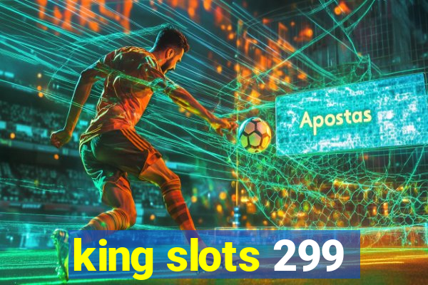 king slots 299